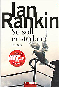 So soll er sterben Ian Rankin Goldmann Verlag Randomhouse Kulturonline.ch