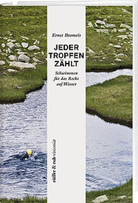 Ernst Bromeis Jeder Tropfen zählt Verlag rüffer&rub visionär Kulturonline.ch