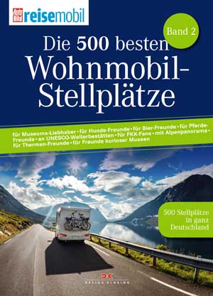 Die 500 besten Wohnmobil-Stellplätze Verlag Delius Klasing