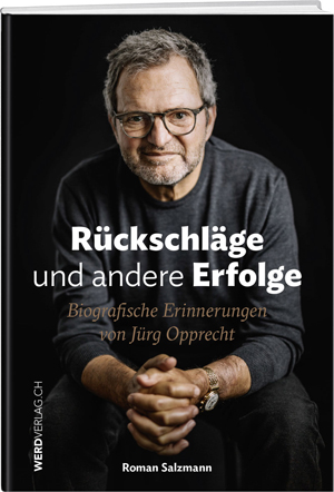 Rückschläge und andere Erfolge von Jürg Opprecht WerdVerlag auf Kulturonline.ch