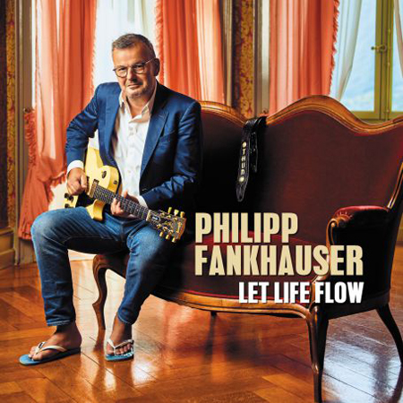 Philipp Fankhauser Let Life Flow auf Kulturonline.ch